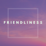 friendliness
