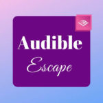 audible escape review is it worth it